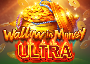 Wallow In Money ULTRA